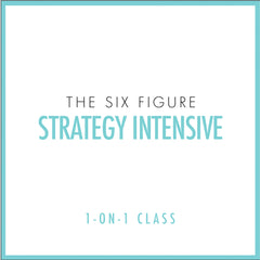 The Six Figure Strategy Intensive