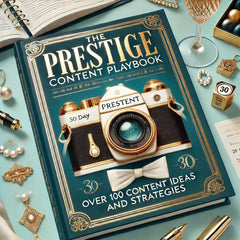 The Prestige Content Playbook